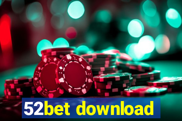 52bet download